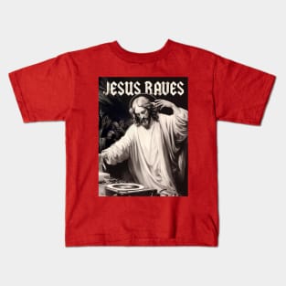 Jesus Raves Kids T-Shirt